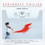 Anne Dudley - Seriously Chilled