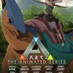 ARK The Animated (2022)