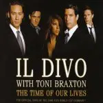 Il Divo with Toni Braxton - The Time Of Our Lives