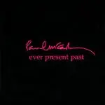 Paul McCartney - Ever Present Past