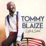 Tommy Blaize - Life & Soul 