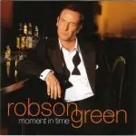 Robson Green - Moment In Time