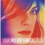 A Fantastic Woman (2017)