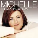 Michelle - The Meaning Of Love